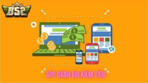 App đánh bài kiếm tiền online